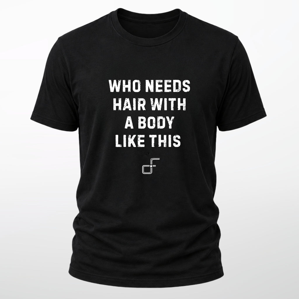 Who Needs Hair Tee